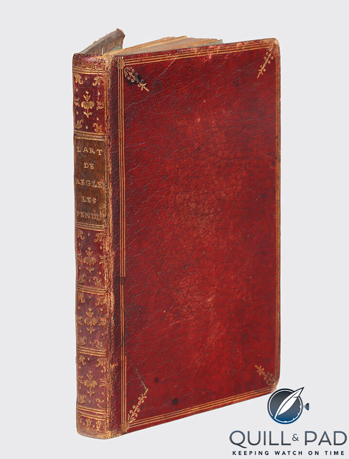 From the library of Jean-Claude Sabrier at F.P. Journe's workshop: 'L'Art de Regler et Conduire les Pendules' by Ferdinand Berthoud